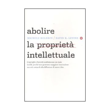 Abolire la proprietà intellettuale