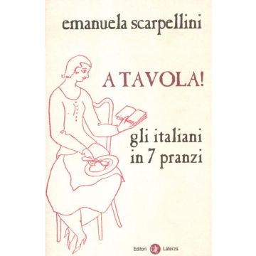 A tavola! Gli italiani in 7 pranzi