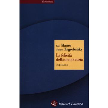 La felicità della democrazia. Un dialogo