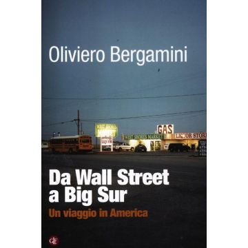 Da Wall Street a Big Sur. Un viaggio in America