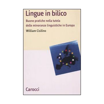 Lingue in bilico. Buone pratiche nella tutela delle minoranze linguistiche in Europa