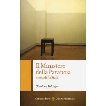 Il ministero della paranoia. Storia della Stasi