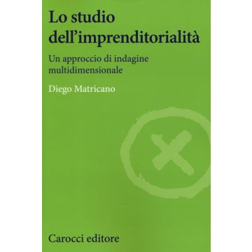Lo studio dell'imprenditorialità. Un approccio di indagine multidimensionale