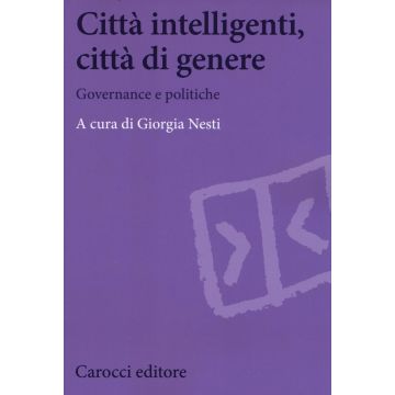 Città intelligenti, città di genere. Governance e politiche