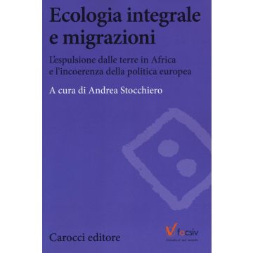 Ecologia e migrazioni. L'espulsione dalle terre in Africa e l'incoerenza della politica europea