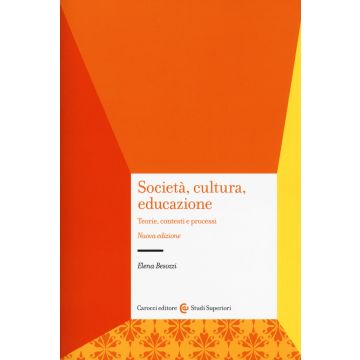 Società, cultura, educazione. Teorie, contesti e processi