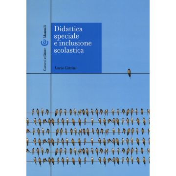 Didattica speciale e inclusione scolastica