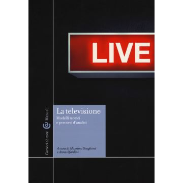 La televisione. Modelli teorici e percorsi di analisi