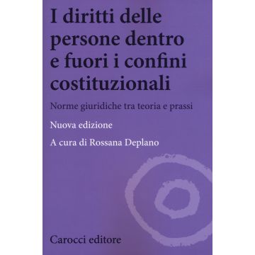 I diritti delle persone dentro e fuori i confini costituzionali. Norme giuridiche tra teoria e prassi