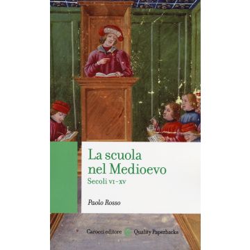 La scuola nel medioevo. Secoli VI-XV