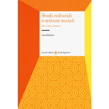 Studi culturali e scienze sociali. Fatti, testi e contesti