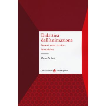 Didattica dell'animazione. Contesti, metodi, tecniche