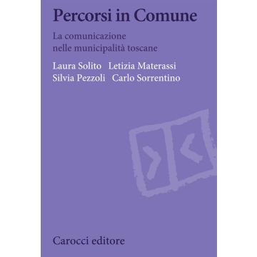 Percorsi in Comune. La comunicazione nelle municipalità toscane