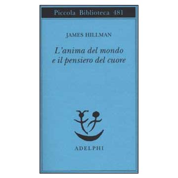 L'anima del mondo e il pensiero del cuore
