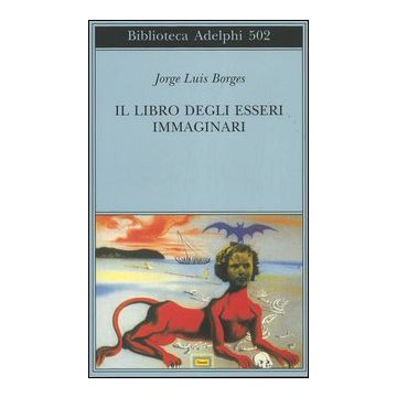Il libro degli esseri immaginari