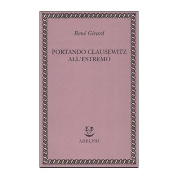 Portando Clausewitz all'estremo