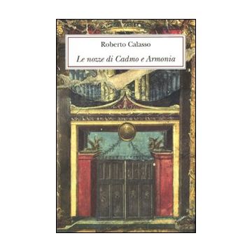 Le nozze di Cadmo e Armonia. Ediz. lusso