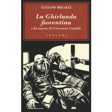 La Ghirlanda fiorentina e la morte di Giovanni Gentile
