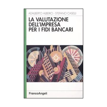La valutazione dell'impresa per i fidi bancari