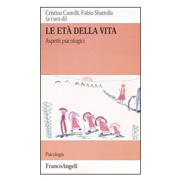 Le età della vita. Aspetti psicologici
