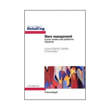 Store management. Il punto vendita come piattaforma relazionale