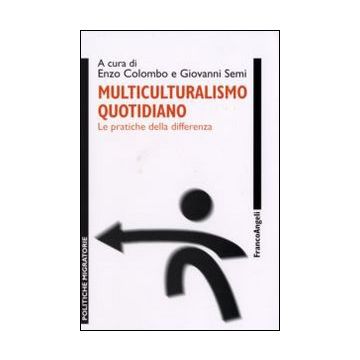 Multiculturalismo quotidiano. Le pratiche della differenza