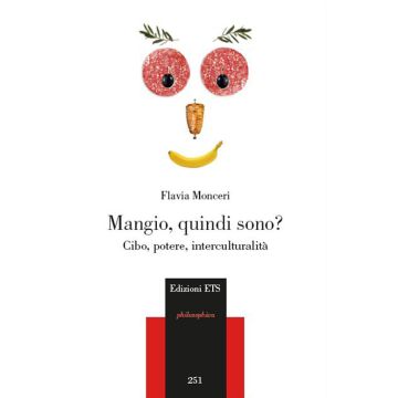 Mangio, quindi sono? Cibo, potere, interculturalità