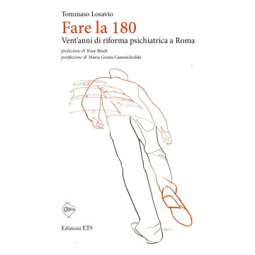 Fare la 180. Vent'anni di riforma psichiatrica a Roma