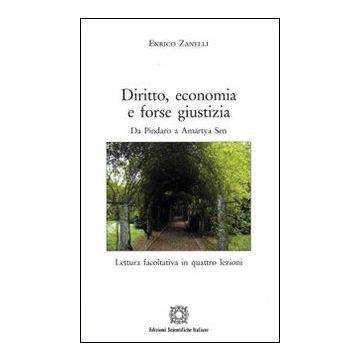 Diritto, economia e forse giustizia. Da Pindaro a Amartya Sen