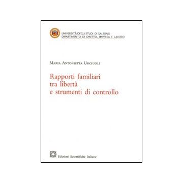 Rapporti familiari tra libertà e strumenti di controllo