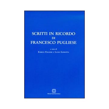 Scritti in ricordo di Francesco Pugliese