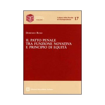 Il patto penale tra funzione novativa e principio di equità
