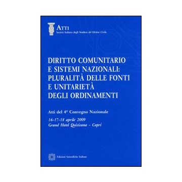 Diritto comunitario e sistemi nazionali. Pluralità delle fonti e unitarietà degli ordinamenti