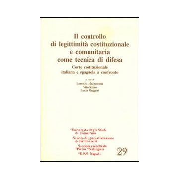 Il controllo di legittimità costituzionale e comunitaria come tecnica di difesa