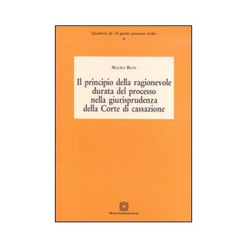Il principio della ragionevole durata del processo nella giurisprudenza della Corte di cassazione