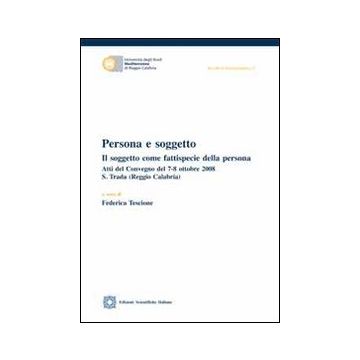 Persona e soggetto. Il soggetto come fattispecie della persona