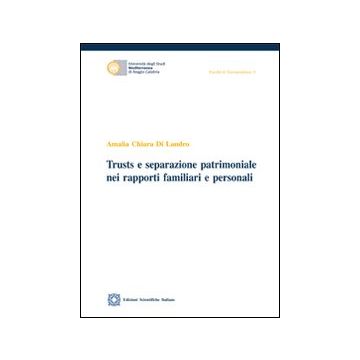 Trusts e separazione patrimoniale nei rapporti familiari e personali