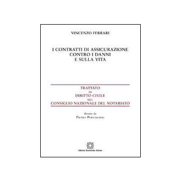 I contratti di assicurazione contro i danni e sulla vita