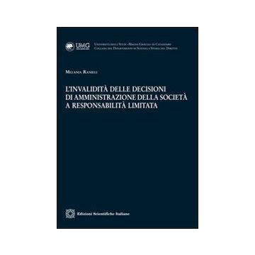 L'invalidità delle decisioni di amministrazione della società a responsabilità limitata