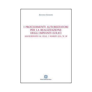 I procedimenti autorizzatori per la realizzazione degli impianti eolici