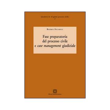 Fase preparatoria del processo civile e case management giudiziale