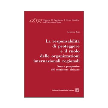 La responsabilità di proteggere e il ruolo delle organizzazione internazionali regionali