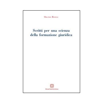 Scritti per una scienza della formazione giuridica