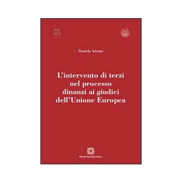 L'intervento di terzi nel processo dinanzi ai giudici dell'Unione Europea