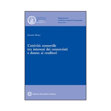 L'attività consortile tra interessi dei consorziati e danno ai creditori