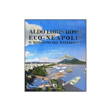 Eco-Neapolis. Il ridisegno del waterfront