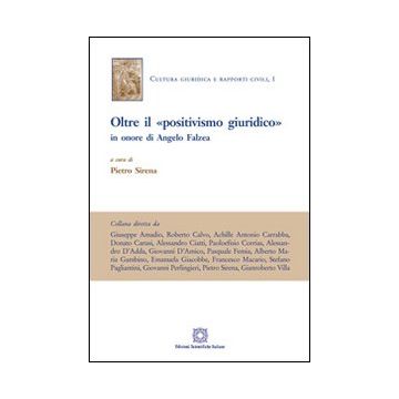 Oltre il «positivismo giuridico» in onore di Angelo Falzae