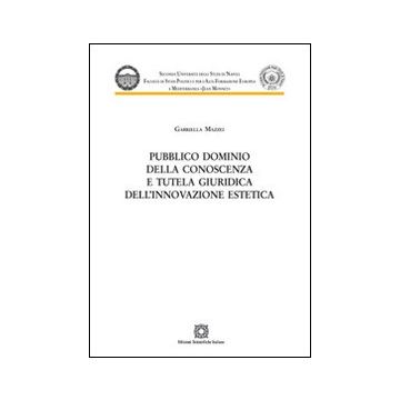 Pubblico dominio della conoscenza e tutela giuridica dell'innovazione estetica