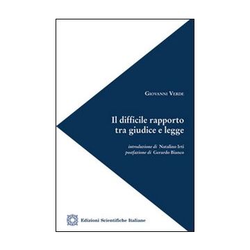 Il difficile rapporto tra giudice e legge