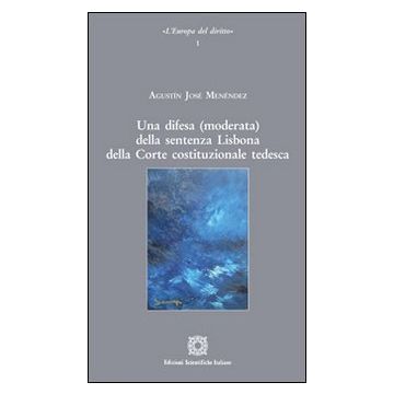Una difesa (moderata) della sentenza. Lisbona della Corte costituzionale tedesca